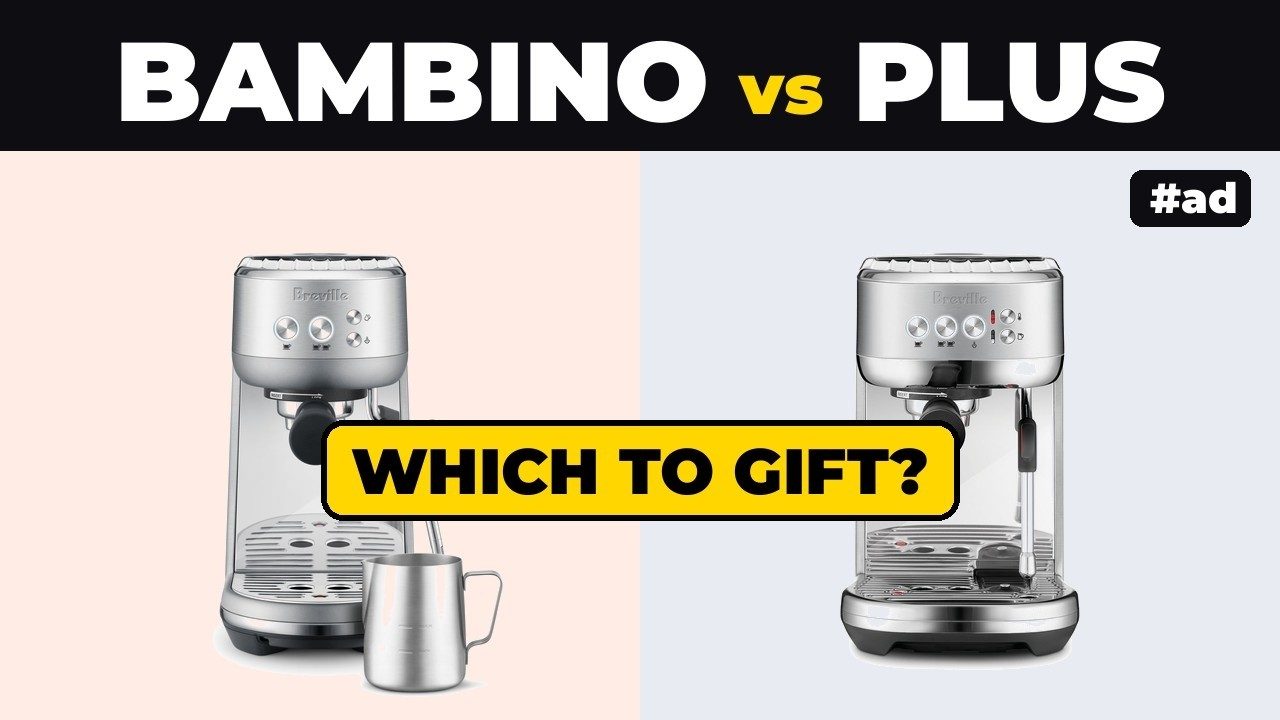 Breville Bambino vs Bambino Plus: Which One to Buy (or Gift)? #ad